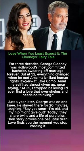 Love When You Least Expect It: The Clooneys’ Fairy Tale