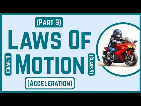 Acceleration Explained 🔥 | Laws of Motion (Lecture 3) l Class 9 Physics ‪@Bioinfluenza‬