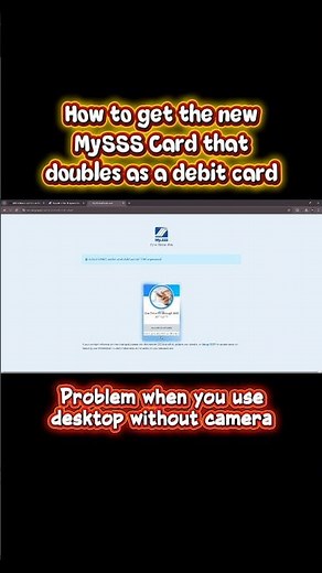 How to get the new MySSS Card that doubles as a debit card - Do not use pc without camera