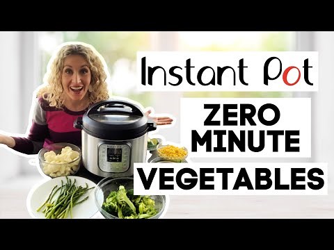 6 Instant Pot Zero Minute Vegetables