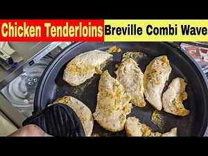 Grilled Chicken Tenderloins Recipe, Breville Combi Wave 3 in 1