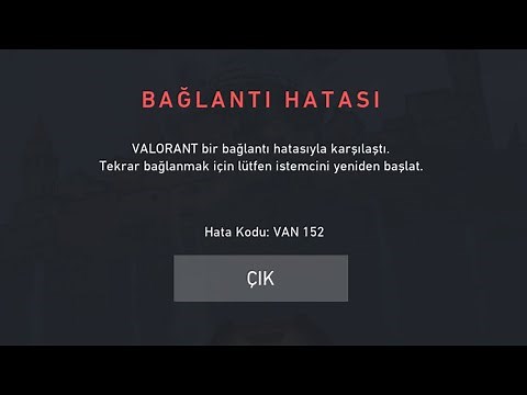 Valorant Bağlantı Hatası Çözümü | Valorant Hata Kodu 152 Nasıl Çözülür?
