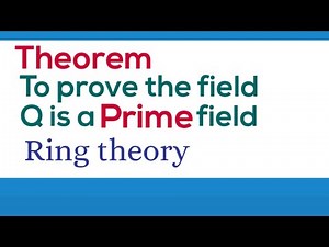 To prove the field Q is a prime field