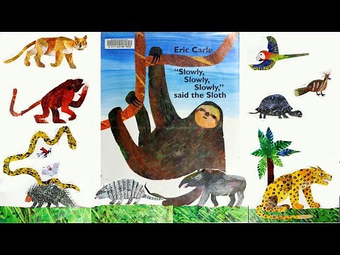 Slowly Slowly Slowly said the Sloth by Eric Carle - A Soothing Bedtime Story Read Aloud for Children