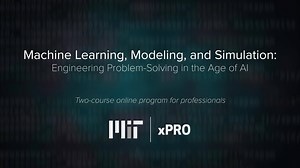Earn a Machine Learning Certificate with MIT's two-course online program for professionals. Courses include Machine Learning, Modeling, and Simulation Principles, and Applying Machine Learning to Engineering and Science. Program begins September 21st, 2020. Register today. | MITx Courses