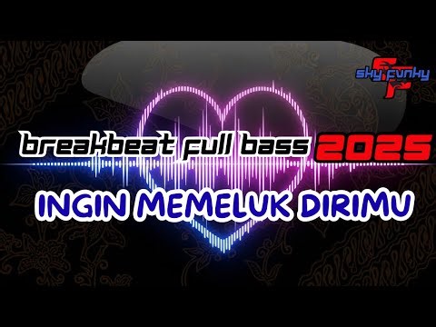 DJ BREAKBEAT 2025 FULL BASS INGIN MEMELUK DIRIMU🔊 Viral Challenge Reimagined!