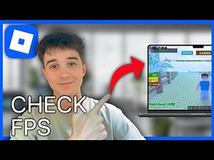 How To Check FPS On Roblox - Step by Step Guide