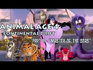"Animal Age 4: Continental Drift" Part 9 - "Master of the Seas"
