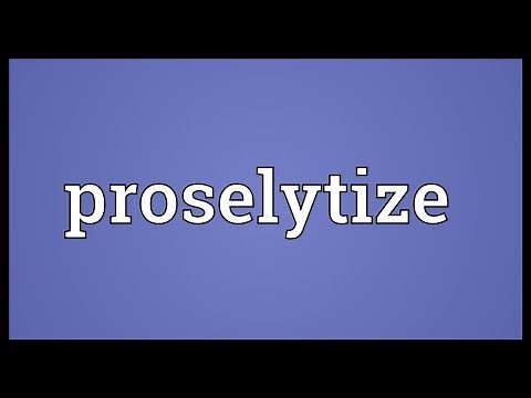 Proselytize Meaning