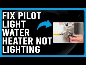 How To Fix Pilot Light Water Heater Not Lighting (What Should You Do To Fix It? - Easy Troubleshoot)