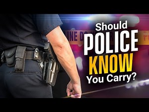 Do the police NEED to know that you’re carrying concealed?