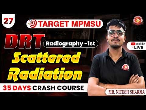 Scattered Radiation | Class -27 | Radiography -1st | DRT #mpmsu