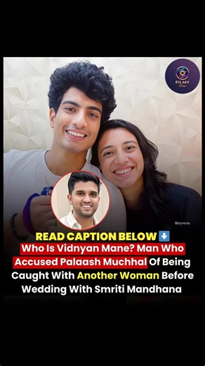 FilmyVerse on Instagram: "Who Is Vidnyan Mane? The Man Behind The Viral Allegations Against Palaash Muchhal Vidnyan Mane has recently found himself in the spotlight after making explosive claims against singer-composer Palaash Muchhal, just ahead of Muchhal's wedding with Indian cricketer Smriti Mandhana. In a recent interview, Mane alleged that Palaash cheated him of over 40 lakh and further claimed that the musician was caught "red-handed" with another woman before the wedding celebrations. Hi