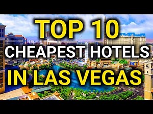 Top 10 Cheapest Hotels in Las Vegas | Budget Friendly Stay in Las Vegas | Cheap Las Vegas hotels