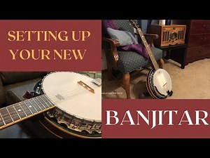 Setting Up Your New Banjitar (6-String Banjo)