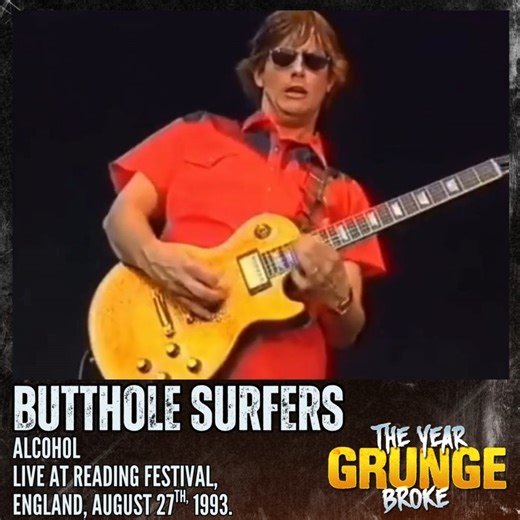 BUTTHOLE SURFERS - Alcohol - ON THIS DAY, August 27th, 1993, Live at Reading Festival, England. | The YEAR Grunge BROKE