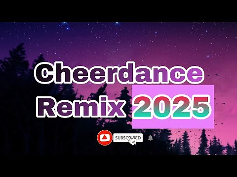 CHEER DANCE MUSIC (REMIX) - 2025 NEW BEST CHEERDANCE MUSIC