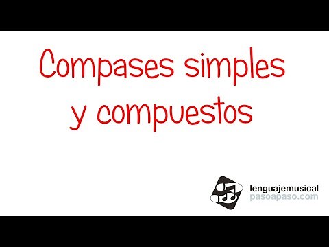 Compases simples y compuestos. Nivel 1. Unidad 7.2