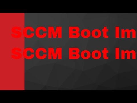 Creating Boot Images SCCM 2007