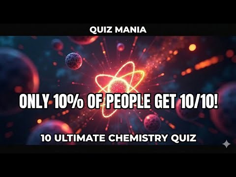 10 Science Questions — Can You Score 10/10?