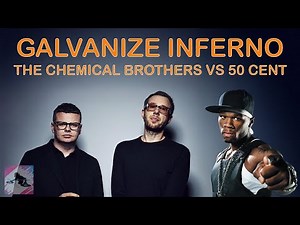 Galvanize Inferno - The chemical brothers Vs 50 Cent - Paolo Monti Mashup