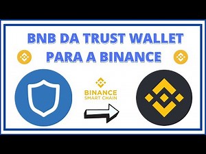 COMO ENVIAR BNB DA TRUST WALLET PARA A BINANCE