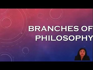 Branches of Philosophy