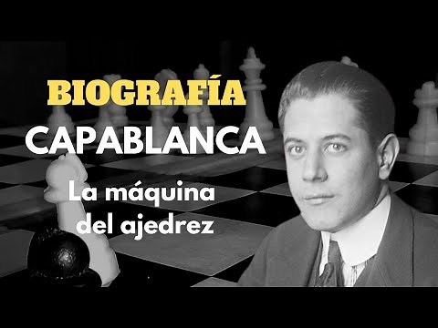JOSÉ RAÚL CAPABLANCA, The Chess Machine - (English subtitles) DOCUMENTARY SPORTS BIOGRAPHIES -