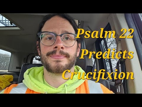 Psalm 22 Prophecy Of The Crucifixion Of Jesus