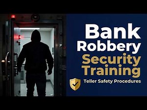 Bank Teller Robbery Training: What to Do When a Robber Enters Your Branch