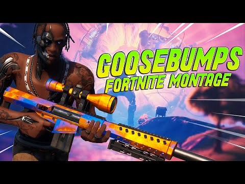 Fortnite Montage - "GOOSEBUMPS" (Travis Scott)