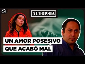 El lado oscuro del amor y la envidia | Autopsia | Programa Mega
