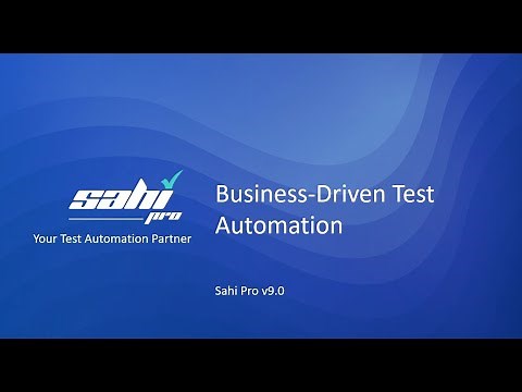 Business Driven Test Automation -- Sahi Pro v9.0 Series Part 1