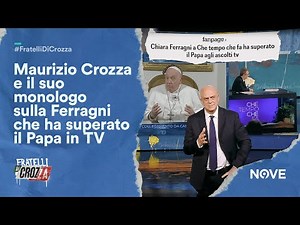 Maurizio Crozza e il suo monologo sulla Ferragni che ha superato il Papa in TV | Fratelli di Crozza