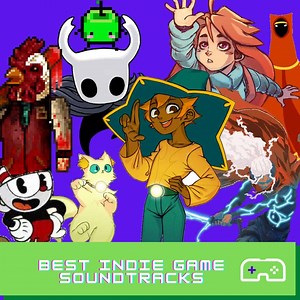 Best Indie Game Soundtracks
