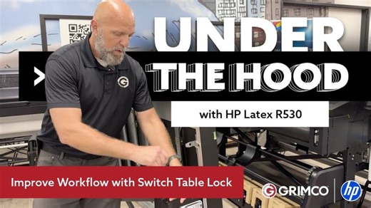 HP Latex R530 Switch Table Lock Setup for Faster Workflow | Grimco, Inc.