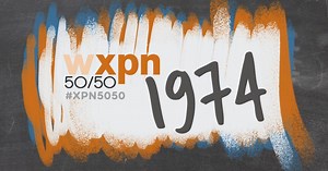 #XPN5050: 1974 - WXPN | Vinyl At Heart