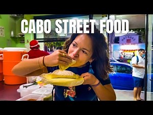 EPIC MEXICAN STREET FOOD TOUR IN CABO SAN LUCAS