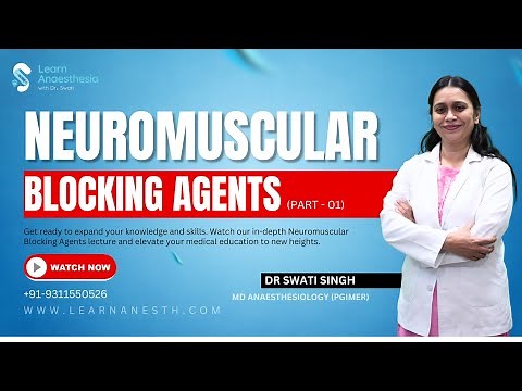 Neuromuscular Blocking Agents (Part 01) | Anesthesia Lecture Videos | Dr_Swati