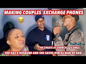 Making couples switching phones for 60sec 🥳 SESSION 2 ( 🇿🇦SA EDITION )|EPISODE 3 |