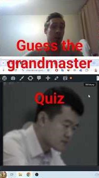 Guess The Grandmaster Quiz!