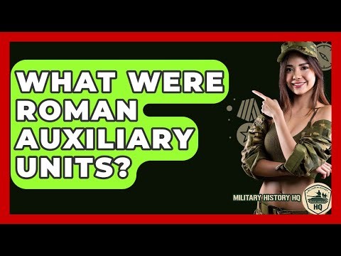 What Were Roman Auxiliary Units? - Military History HQ