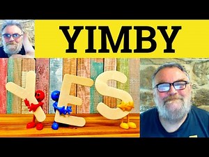 😎 YIMBY Meaning - Yimby Definition - Yes In My Back Yard Defined - YIMBY Examples - Yimby Yimbyism