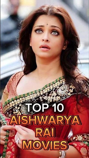 Top 10 Aishwarya Rai Movies #aishwaryaraibachchan #bollywood #kollywood #malayalam #abhishekbachchan
