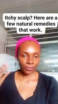 Home remedies for itchy scalp