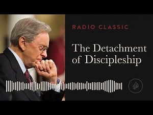 The Detachment of Discipleship – Dr. Charles Stanley – Called to be a Disciple – Part 4