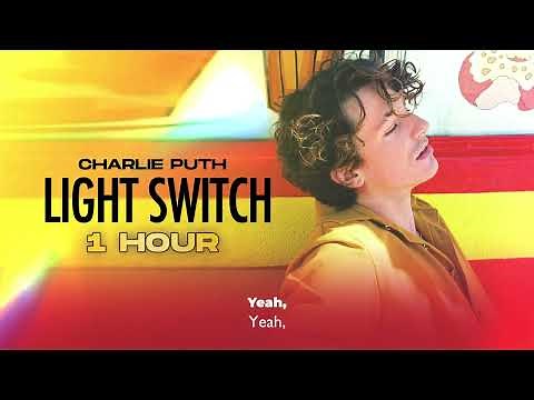 Vietsub | Light Switch 1 Hour - Charlie Puth | Lyrics Video