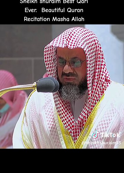 Sheikh Shuraim's Beautiful Quran Recitation