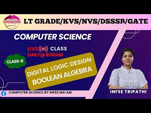 Boolean Algebra| Digital Logic Design class-8 By Infee Ma'am