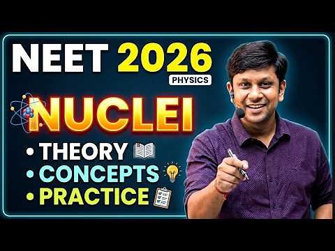 NUCLEI | Class 12 | Detailed ONE SHOT| Theory + Concepts + Practice | NEET 2026 | Gaurav Gupta GGSIR